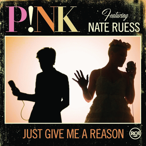 Pink : Just Give Me a Reason (ft. Nate Ruess)